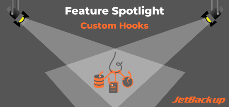 Feature Spotlight Post Feature Spotlight: Custom Hooks - JetBackup